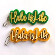 Load image into Gallery viewer, Hula Is Life Keychain
